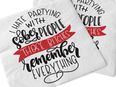 Beverage Napkins - I Hate Partying With Sober People Sale