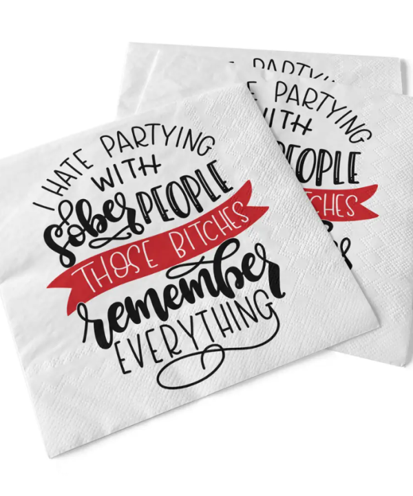 Beverage Napkins - I Hate Partying With Sober People Sale