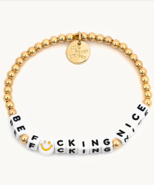 Little Words Project Bracelet - Be F*cking Nice Discount