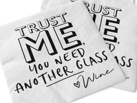 Beverage Napkins - Trust Me You Need Another Glass on Sale