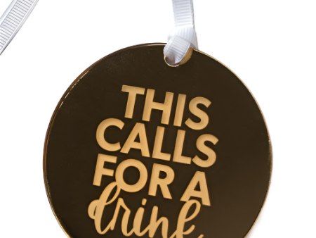 Wine Bottle Tag - This Calls For A Drink Hot on Sale