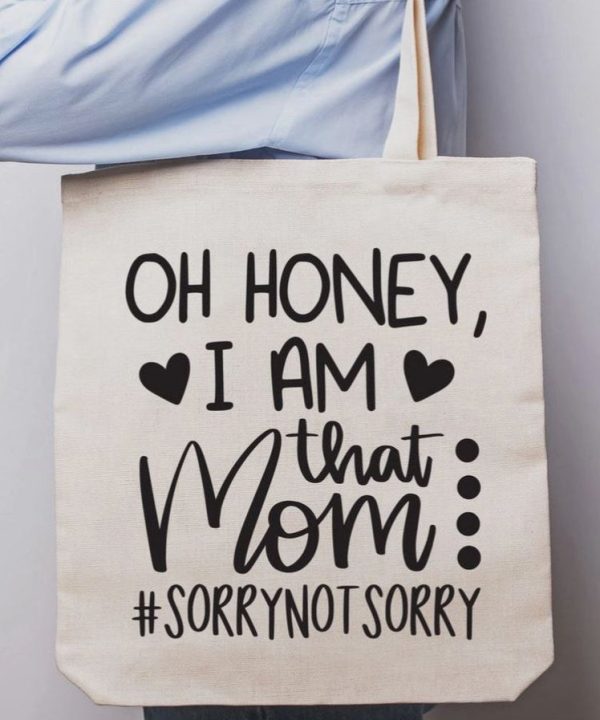 Canvas Tote Bag - Oh Honey, I Am That Mom - FINAL SALE Discount