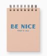 Mini Jotter Notebook - Be Nice, That s All For Discount