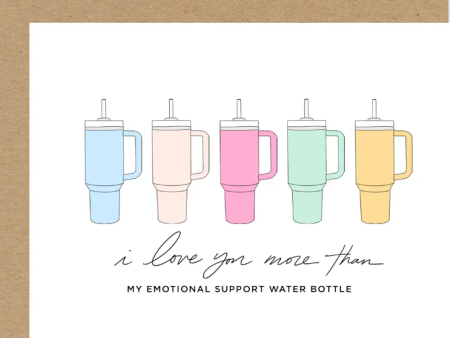 Greeting Card - Emotional Support Water Bottle Discount