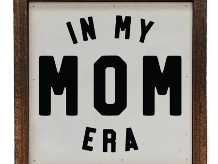 6x6 Wood Sign - In My Mom Era- FINAL SALE Discount