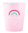 Party Cups, Set of 8 - Always Have Fun - FINAL SALE Supply