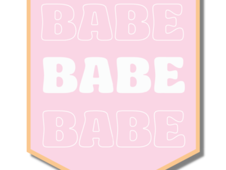 Vinyl Sticker - Babe, Babe, Babe For Discount